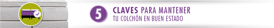 Claves para mantener tu colchón en buen estado